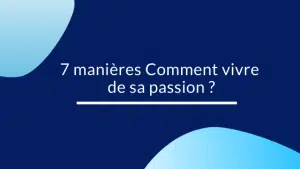 vivre de sa passion